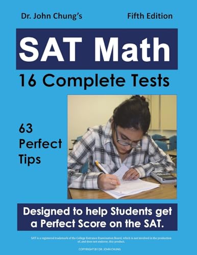 Stock image for Dr. John Chung's SAT Math Fifth Edition: 63 Perfect Tips and 16 Complete Tests for sale by HPB-Red