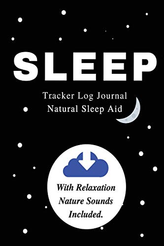 Beispielbild fr Sleep - Tracker Log Journal - Natural Sleep Aid: Guided SLEEP Journal With NATURE SOUNDS for Deep Sleep Included- Black [Soft Cover ] zum Verkauf von booksXpress