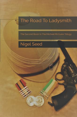 Imagen de archivo de The Road To Ladysmith: The Second Book In The Michael McGuire Trilogy a la venta por WorldofBooks
