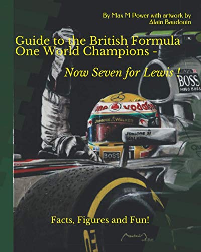 Stock image for Guide to the British Formula One World Champions: Facts, Figures and Fun! for sale by WorldofBooks