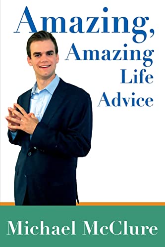 Beispielbild fr Amazing, Amazing Life Advice zum Verkauf von ThriftBooks-Atlanta