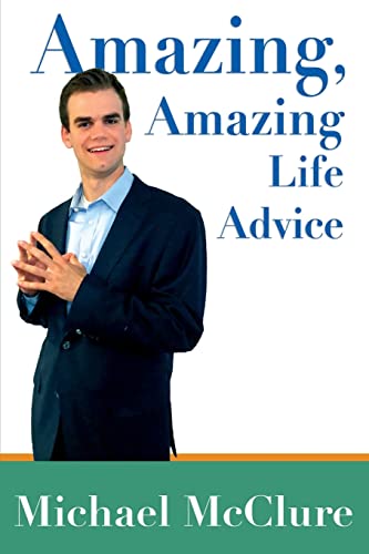 Imagen de archivo de Amazing, Amazing Life Advice a la venta por ThriftBooks-Atlanta