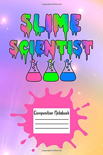 Stock image for Slime Scientist Composition Notebook: Wide Ruled Lined 120 Pages Book 6" x 9"(15.24 x 22.86 cm) for sale by Revaluation Books