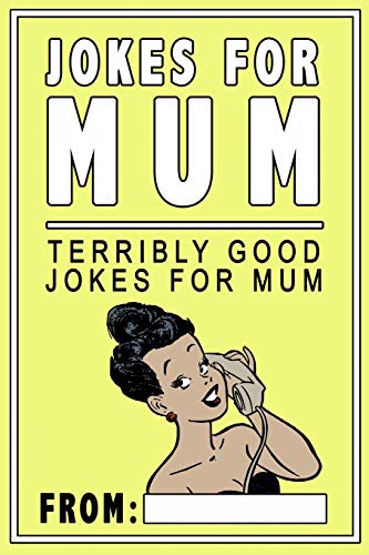 Imagen de archivo de Jokes For Mum: Terribly Good Jokes For Mum (Mum Gifts & Mum Presents) a la venta por WorldofBooks