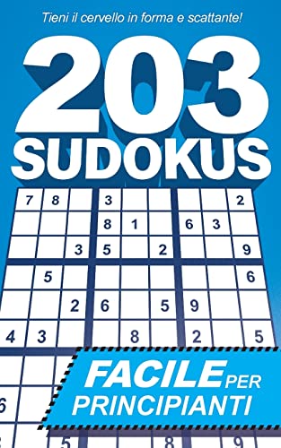 9781725858008: 203 Sudokus: Un libro SUDOKU FACILE con soluzioni e istruzioni