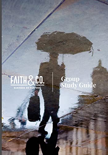 Imagen de archivo de Faith&Co.: Business on Purpose: Study Guide a la venta por BooksRun
