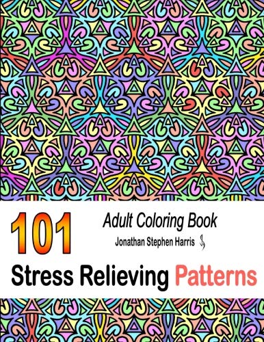 Imagen de archivo de Adult Coloring Book: 101 Stress Relieving Patterns: Volume 1 a la venta por Revaluation Books