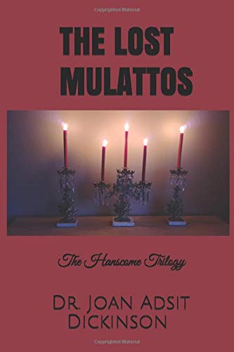 Stock image for THE LOST MULATTOS: The Hanscome Trilogy for sale by Better World Books