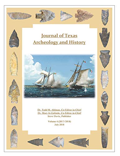 Stock image for Journal of Texas Archeology and History, Volume 4 (2017/2018) for sale by Revaluation Books