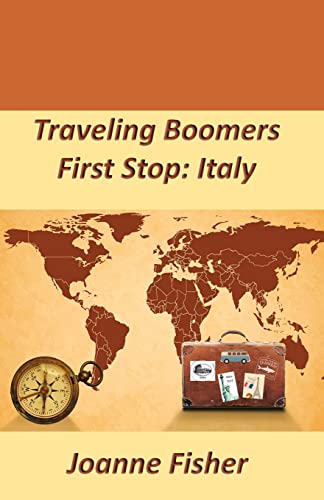 Stock image for Traveling Boomers: First Stop: Italy for sale by ThriftBooks-Atlanta
