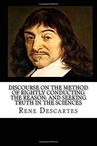 9781725969315: Discourse On The Method Of Rightly Conducting The Reason: And Seeking Truth In The Sciences