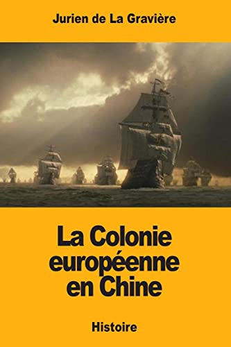 Imagen de archivo de La Colonie europeenne en Chine a la venta por THE SAINT BOOKSTORE