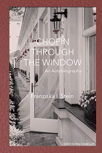 Stock image for Chopin Through the Window: An Autobiography for sale by SecondSale