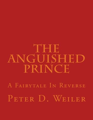 Beispielbild fr The Anguished Prince: A Fairytale In Reverse zum Verkauf von BooksRun