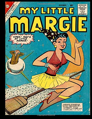 Imagen de archivo de My Little Margie #33: Golden Age Popular Classic Teen Humor Comic Based On The 1950s Hit TV Show a la venta por Revaluation Books