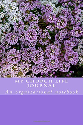 Beispielbild fr My Church Life Journal: A notebook to keep track of church organisations membership (Religion and Spirituality) zum Verkauf von Revaluation Books