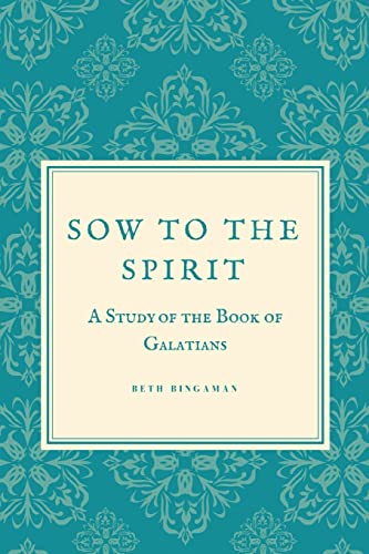 Imagen de archivo de Sow to the Spirit: A 6 Week Study of the Book of Galatians a la venta por Lucky's Textbooks