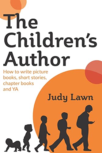 9781726043151: The Children's Author: How to write picture books, short stories, chapter books and YA
