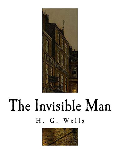 9781726047449: The Invisible Man: A Grotesque Romance