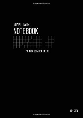 Stock image for Graph Paper Notebook B5 1/4 Inch Squares: Black, Medium, 4 Grids per Inch - 4x4, Numbered Pages, White Sheet, Soft Cover, Composition Book Quad Ruled for Math and Science (Graph Journals) for sale by Revaluation Books