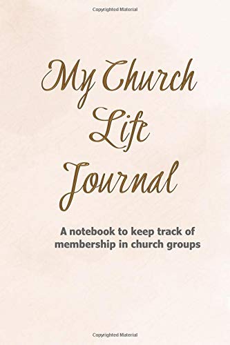 Beispielbild fr My Church Life Journal: A notebook to keep track of membership in church groups (Religion and Spirituality) zum Verkauf von Revaluation Books