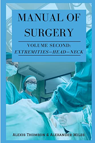 Imagen de archivo de Manual of Surgery, Volume Second: Extremities?Head?Neck a la venta por Lucky's Textbooks