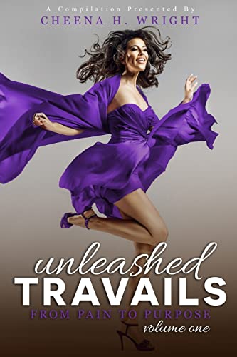 Stock image for Unleashed Travails: From Pain to Purpose for sale by SecondSale