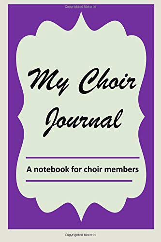 Beispielbild fr My Choir Journal: A notebook for choir members (Religion and Spirituality) zum Verkauf von Revaluation Books