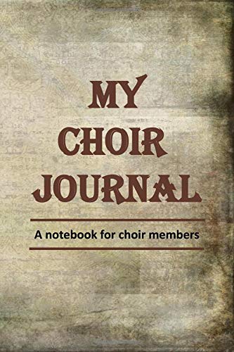 Beispielbild fr My Choir Journal: A notebook for choir members (Religion and Spirituality) zum Verkauf von Revaluation Books