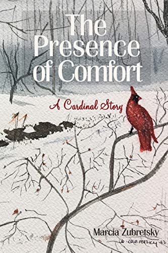 Stock image for The Presence of Comfort: A Cardinal Story for sale by Save With Sam
