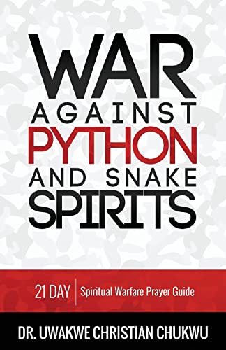 Stock image for War Against PYTHON & Snake Spirits: 21-Day Spiritual Warfare Prayer Guide for sale by HPB-Red