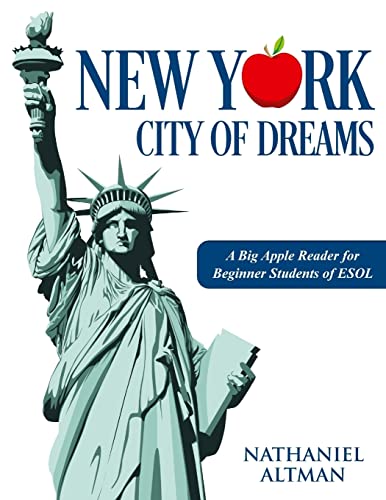 Stock image for New York: City of Dreams : A Big Apple Reader for Beginner Students of ESOL for sale by Better World Books