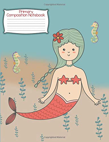 Stock image for Primary Composition Notebook: Standard grade K-2 mermaid notebook. 120 Dotted mid line handwriting paper & picture space. Personalized name for girls kindergarten 1st 2nd 3rd grades. Vol 10 for sale by Revaluation Books