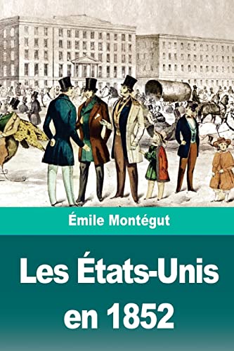 Beispielbild fr Les tats-Unis en 1852 (French Edition) zum Verkauf von Lucky's Textbooks