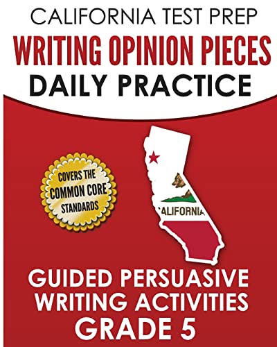 Beispielbild fr California Test Prep Writing Opinion Pieces Daily Practice Grade 5: Guided Persuasive Writing Activities zum Verkauf von ThriftBooks-Dallas