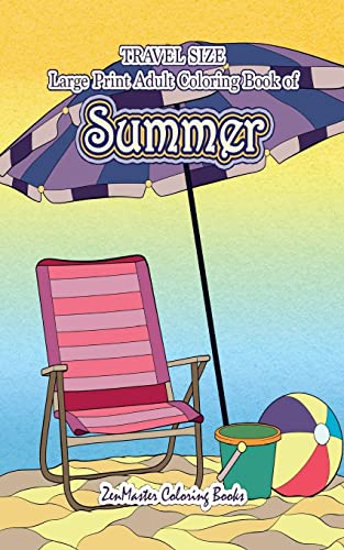 Stock image for Travel Size Large Print Adult Coloring Book of Summer: 5x8 Coloring Book for Adults with Ocean Scenes, Island Dreams Vacations, Beach Scenes, Palm Trees, and So Much More for Stress Relief and Relaxation for sale by THE SAINT BOOKSTORE