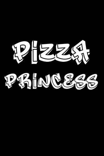 9781726239448: Pizza Princess Bow Down To The Slice: Blank Lined Journal To Write In (6x9) Cute Foodie Gift