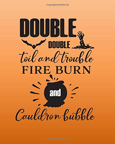 Beispielbild fr Double Double Toil and Trouble Fire Burn & Cauldron Bubble: Spell Journal | Wicca Blank Book Of Shadows | Witch Journal zum Verkauf von Revaluation Books