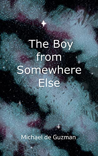 Stock image for The Boy from Somewhere Else for sale by THE SAINT BOOKSTORE