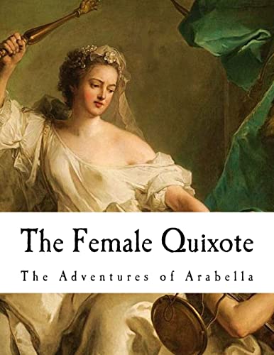 Stock image for The Female Quixote: The Adventures of Arabella for sale by ThriftBooks-Atlanta