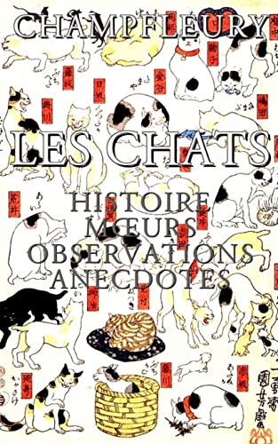 9781726251976: Les chats: Histoire, moeurs, observations, anecdotes