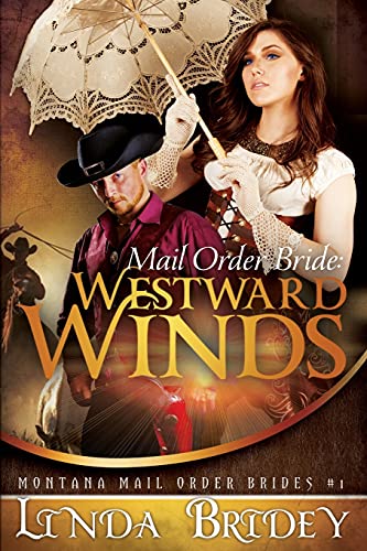 Imagen de archivo de Mail Order Bride: Westward winds: A Clean Historical Mail Order Bride Romance a la venta por ThriftBooks-Dallas