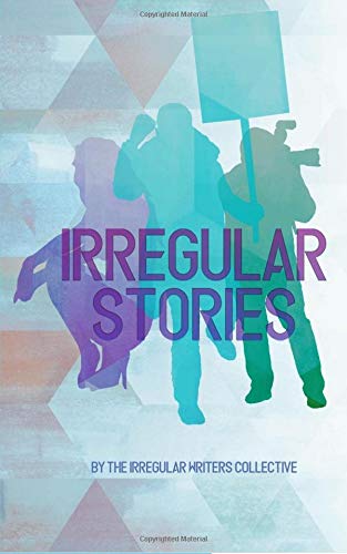 Imagen de archivo de Irregular Stories a la venta por Revaluation Books