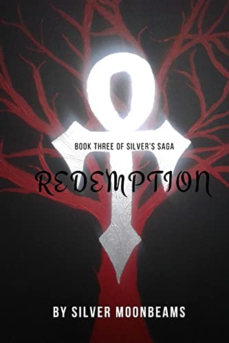 Imagen de archivo de Redemption: Book 3 of Silver a la venta por THE SAINT BOOKSTORE