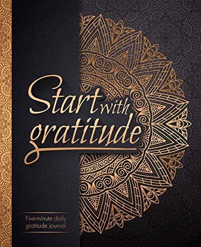 Start With Gratitude  Daily Gratitude Journal   Positivity Diary for a Happier You in Just 5 Minutes a Day