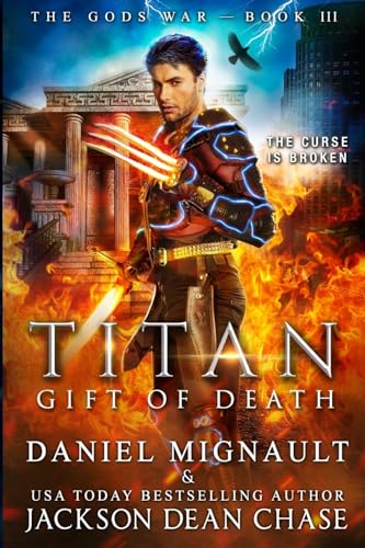 Imagen de archivo de Titan: Gift of Death: An Epic Novel of Urban Fantasy and Greek Mythology (The Gods War) a la venta por WorldofBooks