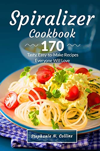 Beispielbild fr Spiralizer Cookbook: 170 Tasty, Easy-to-Make Recipes Everyone Will Love zum Verkauf von Reuseabook