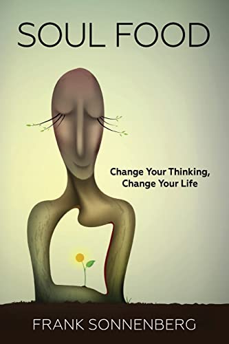 Stock image for Soul Food: Change Your Thinking, Change Your Life for sale by KuleliBooks