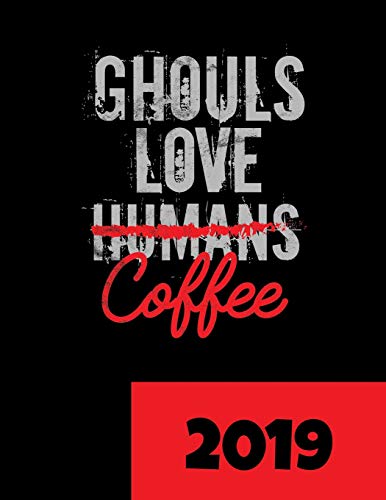 Kalender 2019: Ghouls Love (Humans) Coffee: Der perfekte Geschenk-Kalender fuer alle Anime und Manga Fans - SG -Design