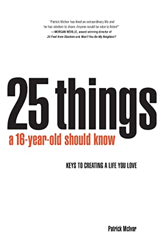 9781726302746: 25 Things A 16 Year Old Should Know: Keys To Creating A Life You Love
